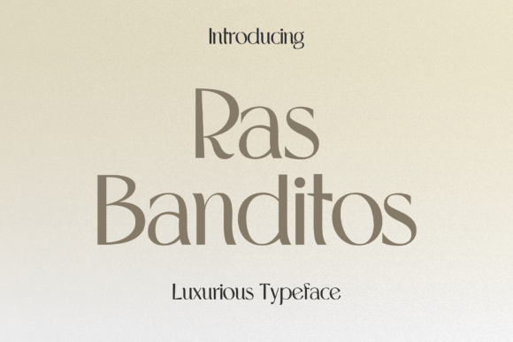 Ras Banditos: A Premium Serif for Luxury Branding